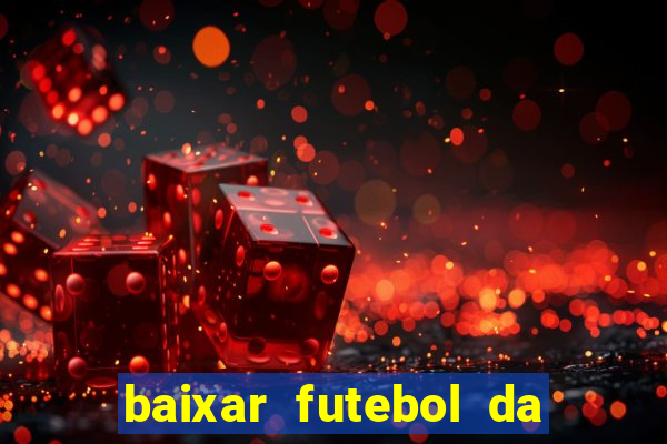 baixar futebol da hora 3.7 atualizado